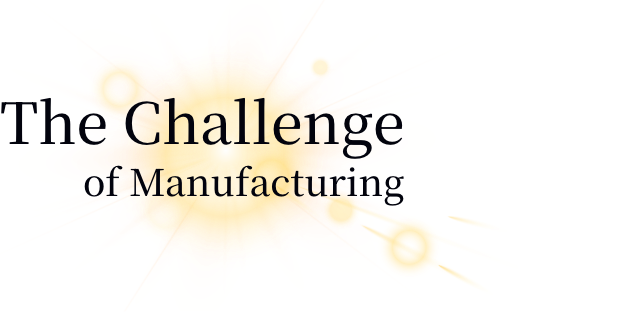 The Challenge of Manufacturing