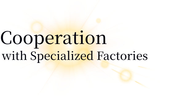 Cooperation with Specialized Factories